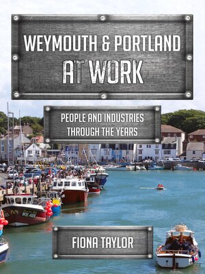 cover image of Weymouth & Portland at Work